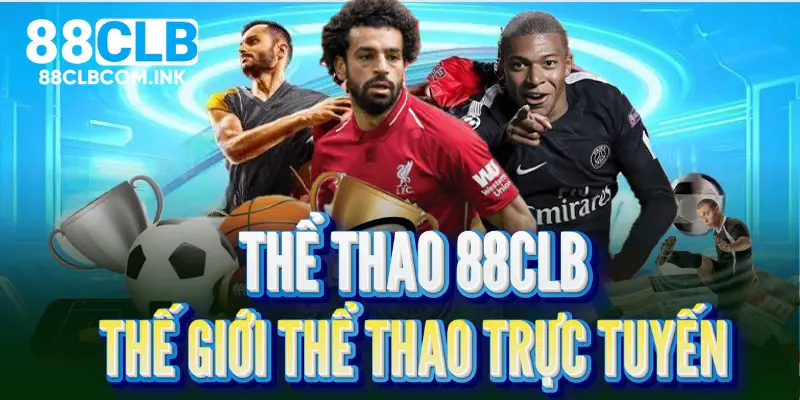 Thể thao 88CLB: Thế giới thể thao trực tuyến